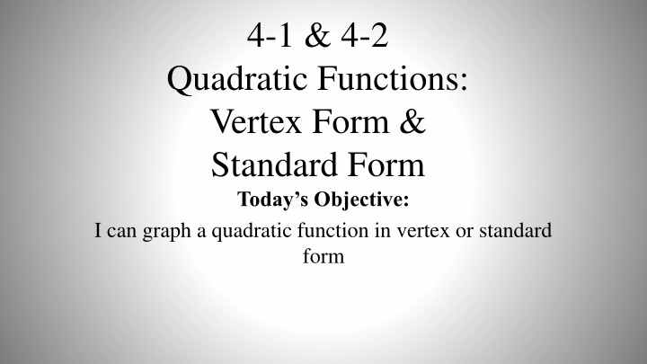 Graphing Quadratic Functions: Vertex and Standard Forms