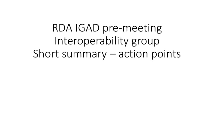 Interoperability Group Action Points Summary