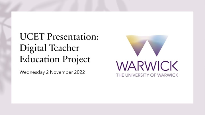 Digital Teacher Education Project: Transforming Teaching and Learning