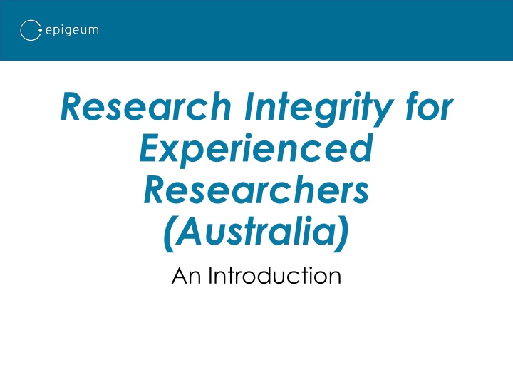 Research Integrity for Experienced Researchers: Advance Your Skillset