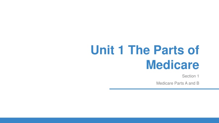 Unit 1 The Parts of Medicare
