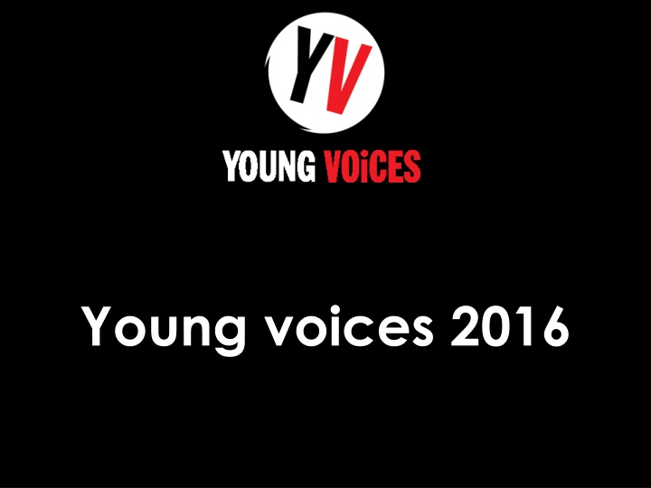 Young voices 2016