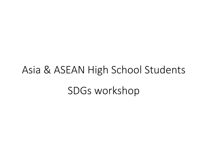 Asia & ASEAN High School Students SDGs Workshop
