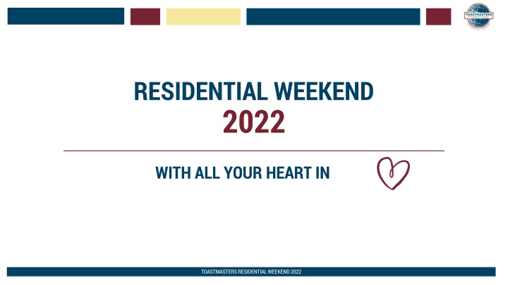 Toastmasters Residential Weekend 2022 - With All Your Heart