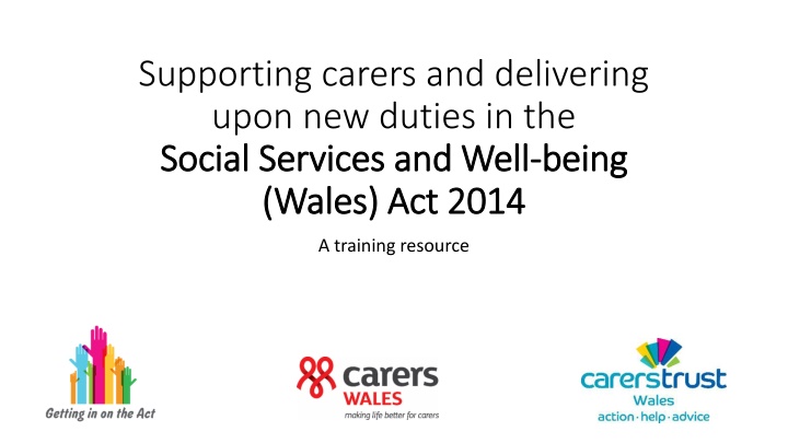 Supporting Carers and Delivering Upon New Duties in Social Services in Wales