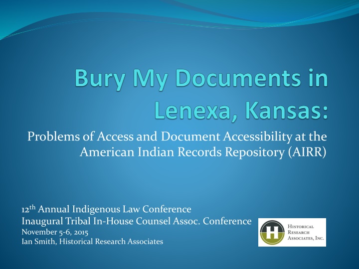 Access and Document Accessibility at American Indian Records Repository - Indigenous Law Conference