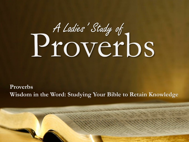 Proverbs Wisdom: Study Your Bible to Retain Knowledge