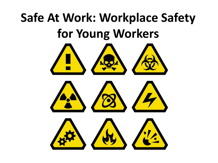 Safe At Work: Workplace Safety for Young Workers