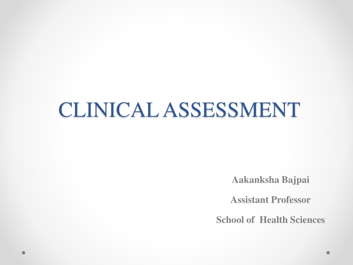 Clinical Assessment Process and Purpose