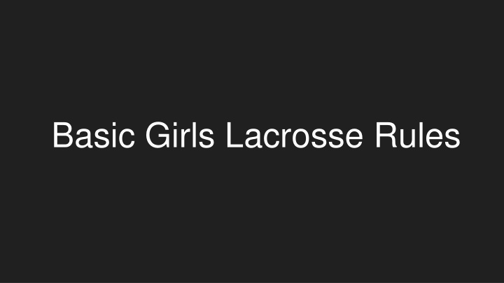 Girls Lacrosse Rules Overview