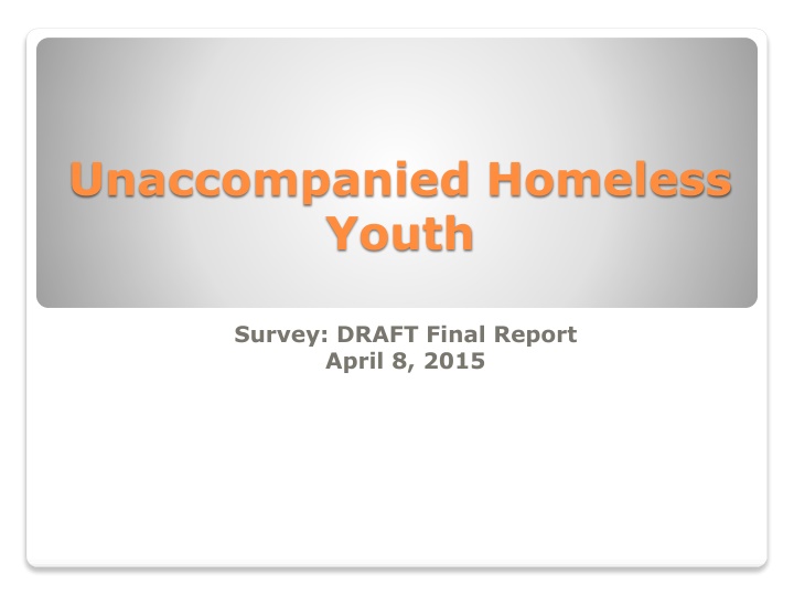 Unaccompanied Homeless Youth Survey Report