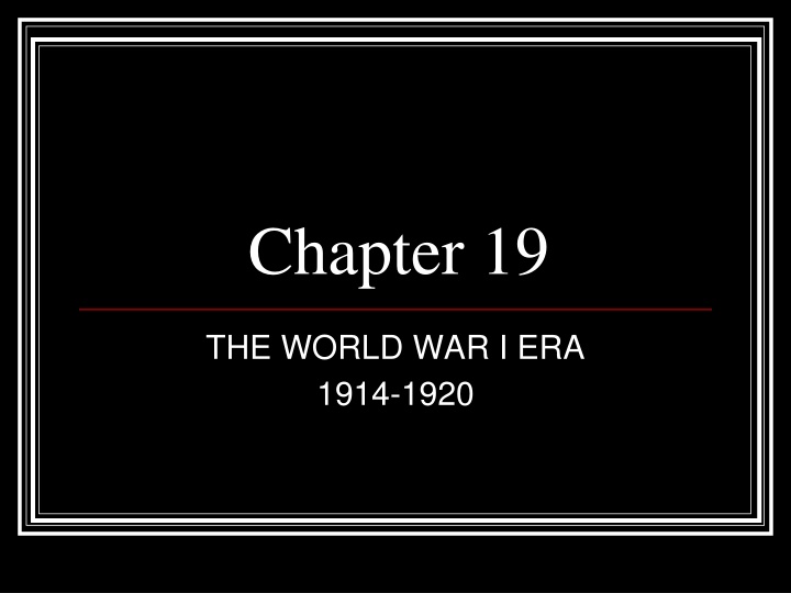 The World War I Era 1914-1920 Overview