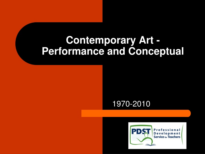 Contemporary Art: Performance & Conceptual 1970-2010