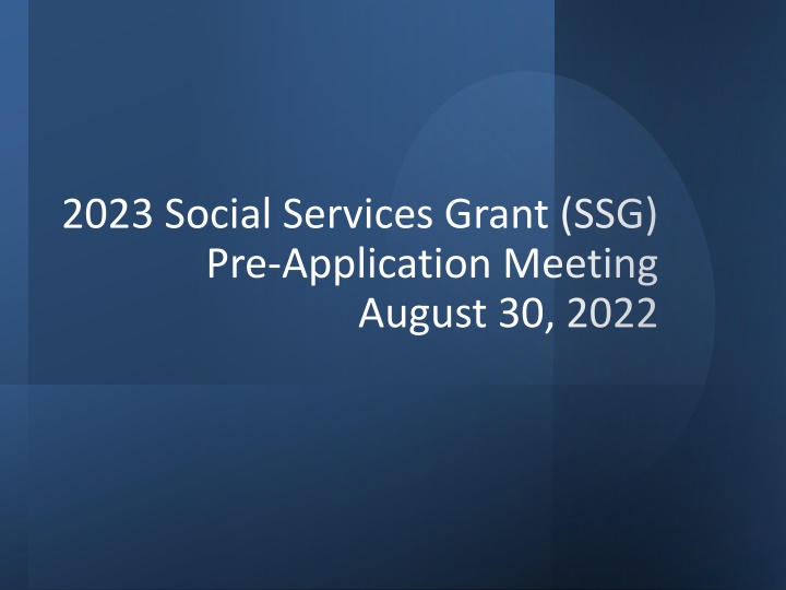 Important Updates and Requirements for Social Services Grant (SSG) Applications