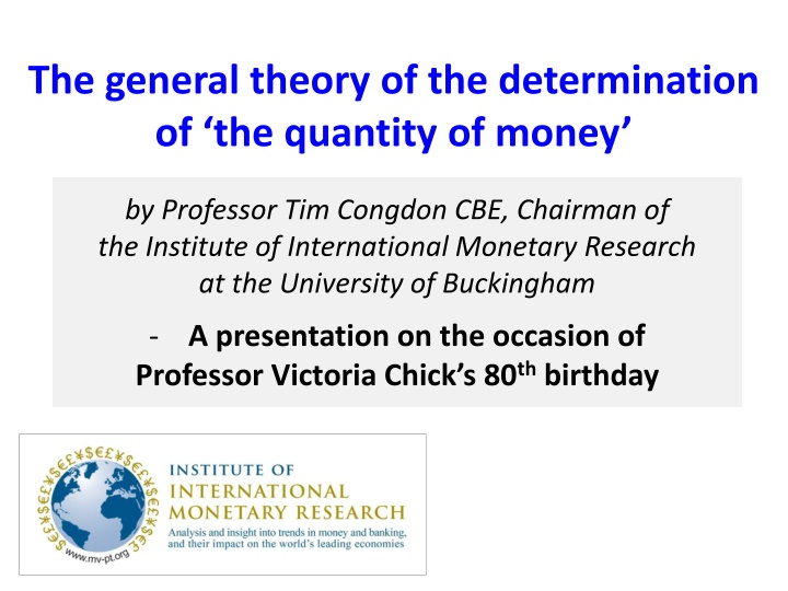 The General Theory of Money Quantity Determination by Professor Tim Congdon