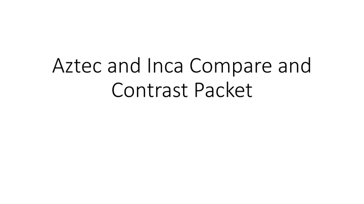 Aztec and Inca Compare and Contrast: Key Differences Explored