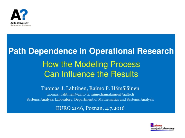 Path Dependence in Operational Research: How Modeling Influences Results