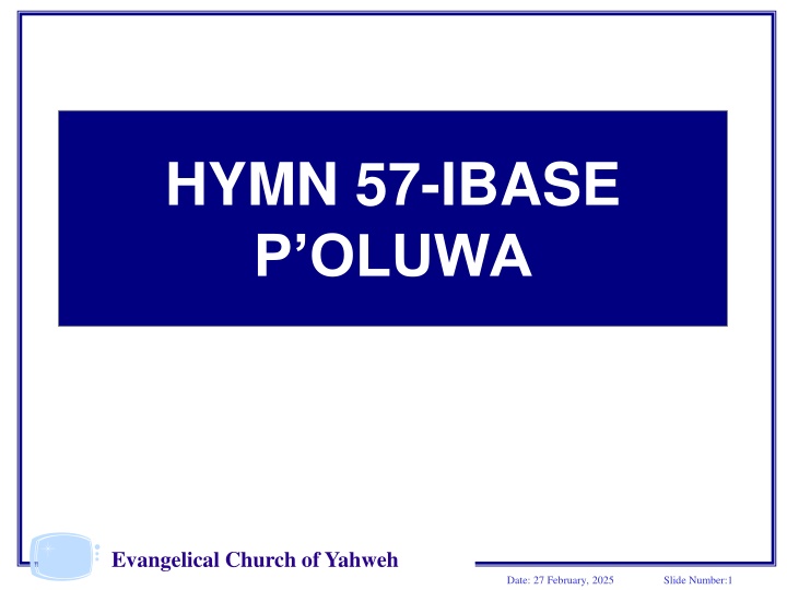 HYMN 57: IBASE.P.OLUWA - Evangelical Church of Yahweh