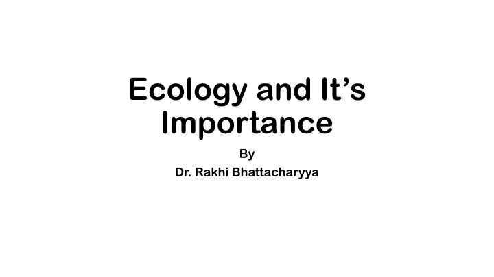 Importance of Ecology in Our World