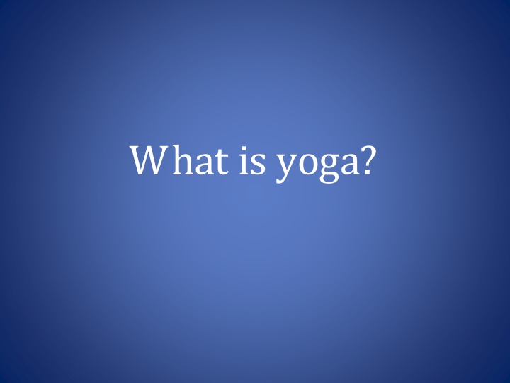 Evolution of Yoga Through Time