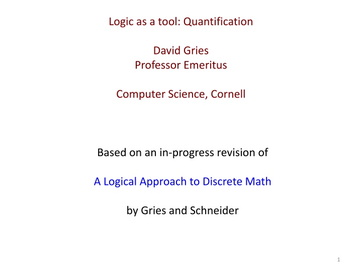 Logic as a Tool: Quantification with David Gries