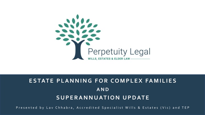 Estate Planning for Complex Families and Superannuation Update