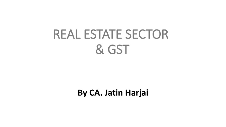 Real Estate Sector and GST Implications