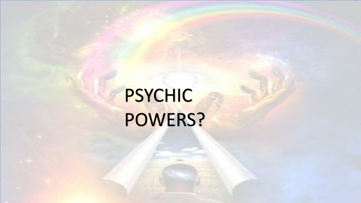 Psychic Powers and Illusions