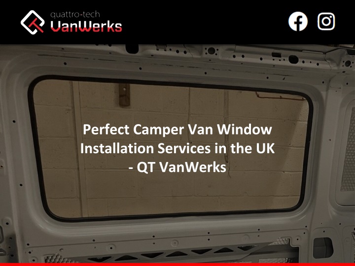 Perfect Camper Van Window Installation Services in the UK - QT VanWerks