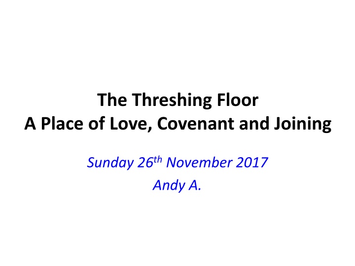 The Threshing Floor: A Place of Love, Covenant and Joining