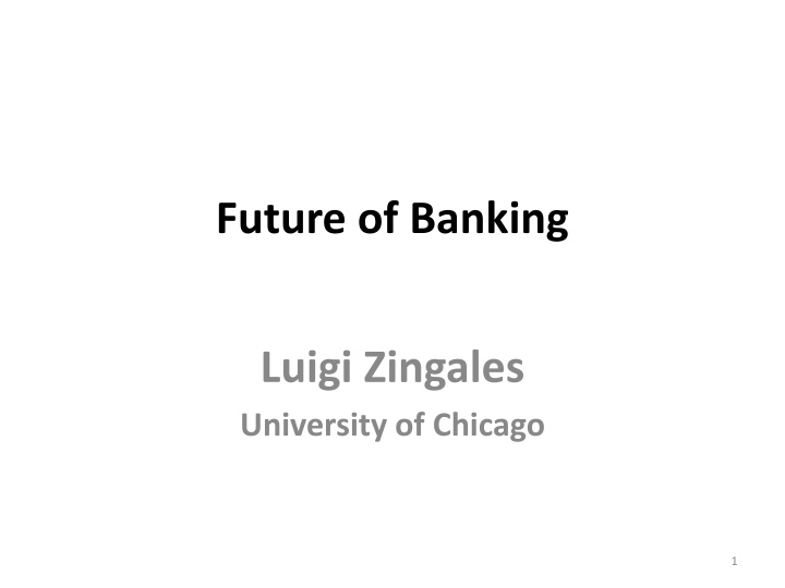 Future of Banking Luigi Zingales