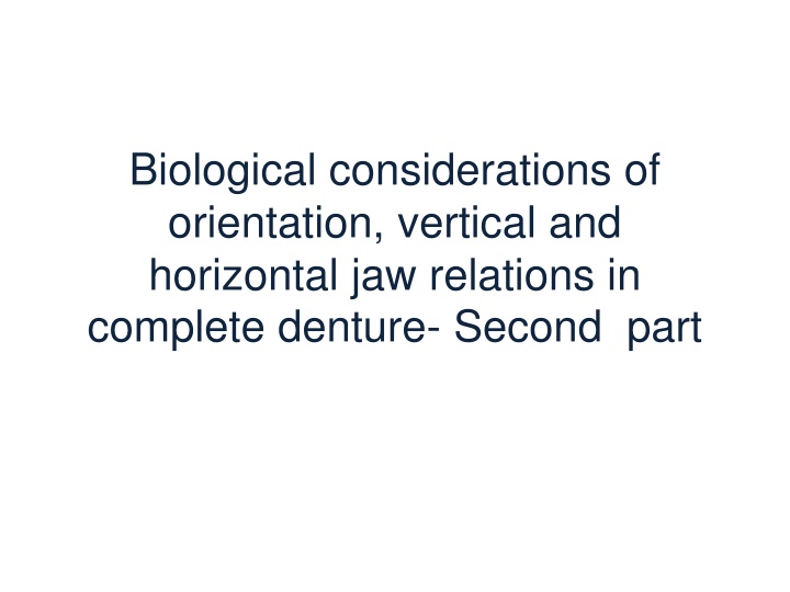 Biological Considerations of Jaw Relations in Complete Denture