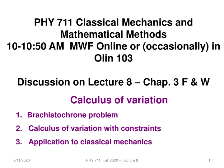 Classical Mechanics and Mathematical Methods: Lecture 8 - Calculus of Variation