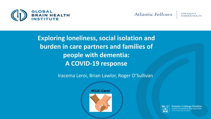 Loneliness, Social Isolation, and Burden in Care Partners and Families of People with Dementia