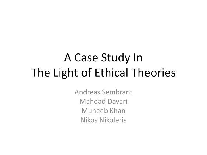 A Case Study in The Light of Ethical Theories