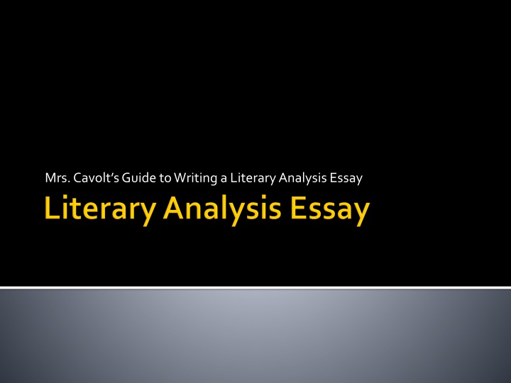 Mrs. Cavolt's Guide to Literary Analysis Essays
