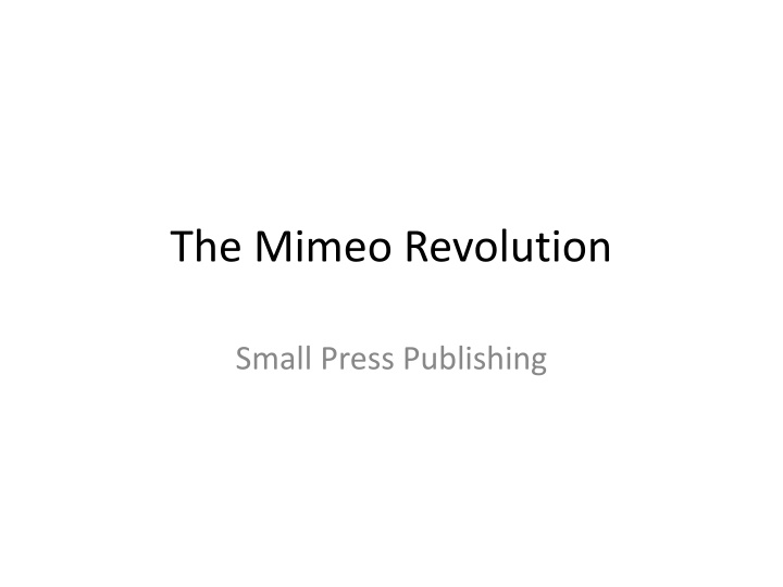 The Mimeo Revolution