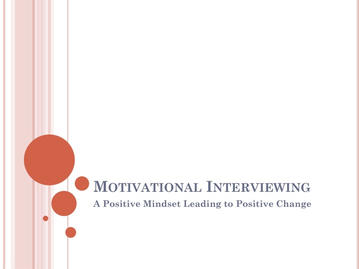 MOTIVATIONAL INTERVIEWING