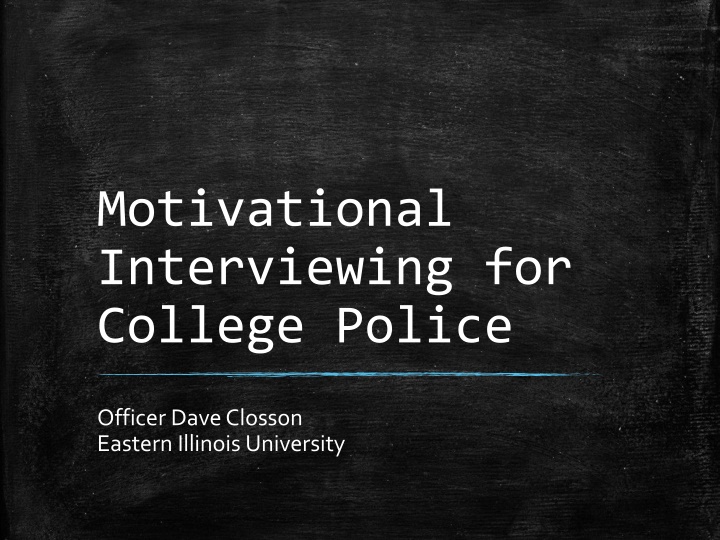 Motivational Interviewing in College Police: The Game Plan