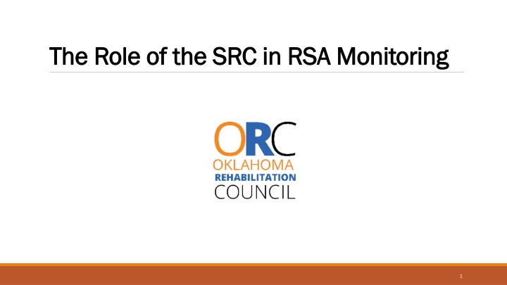 The Role of the SRC in RSA Monitoring