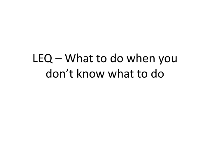 Effective Strategies for LEQ Writing