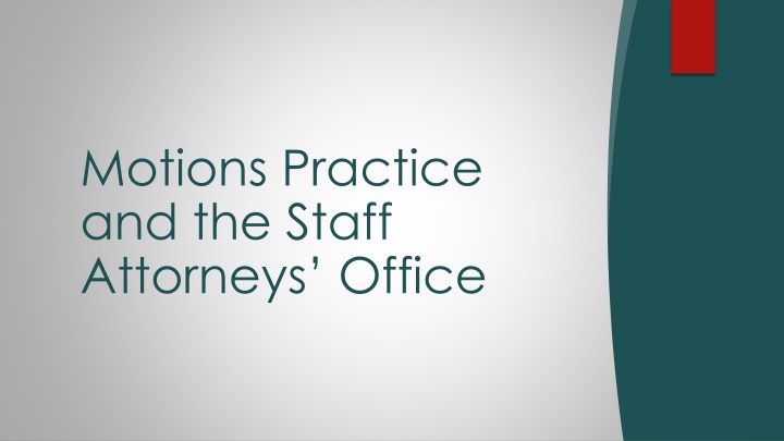 Motions Practice in the Staff Attorney's Office
