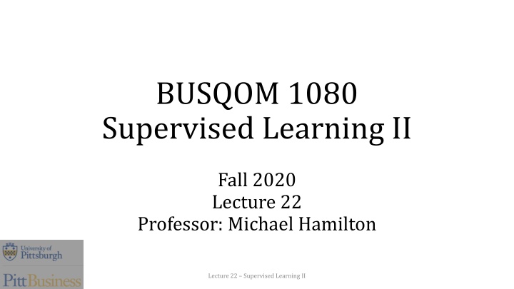Supervised Learning II - Linear Decision Planes Approach