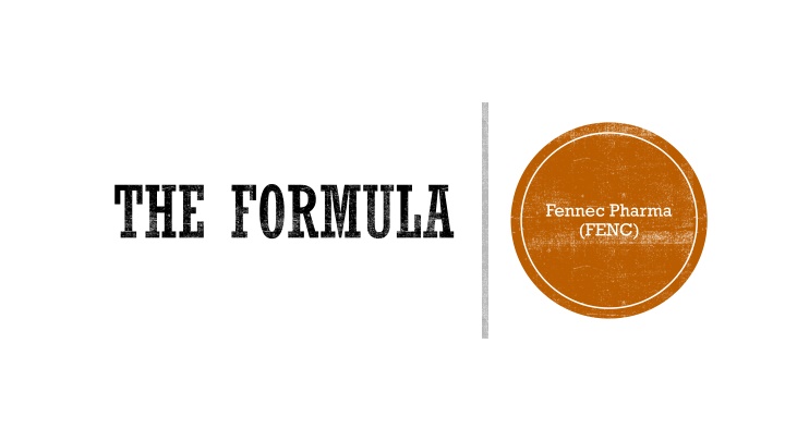 THE.FORMULA Fennec Pharma: Innovation and Progress