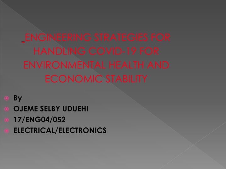 Strategies for Handling COVID-19: Engineering Solutions for Health and Stability
