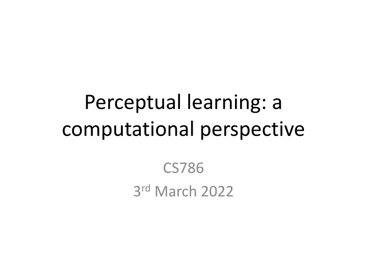 Perceptual Learning - A Computational Perspective