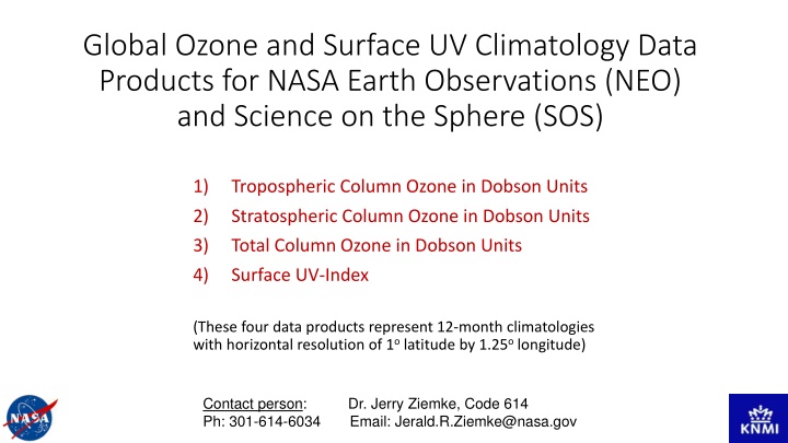 Global Ozone and Surface UV Climatology Data Products for NASA Earth Observations