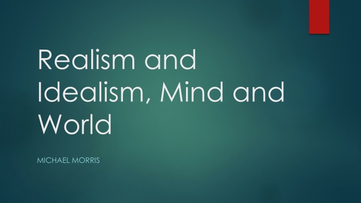Realism and  Idealism, Mind and World