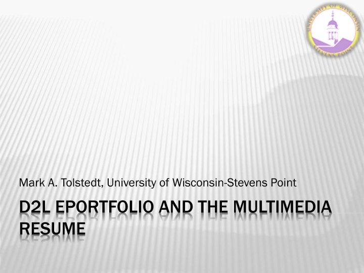 D2L ePortfolio and Multimedia Resume