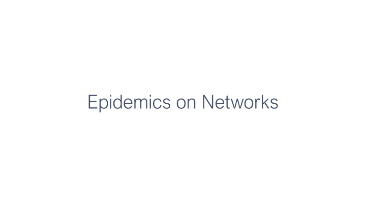 Epidemics on Networks and Social Interactions